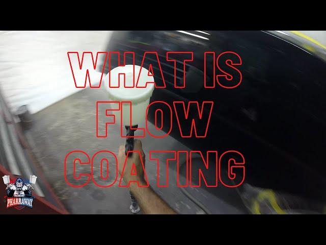 How to Flow Coat / What is Flow Coating Part 2