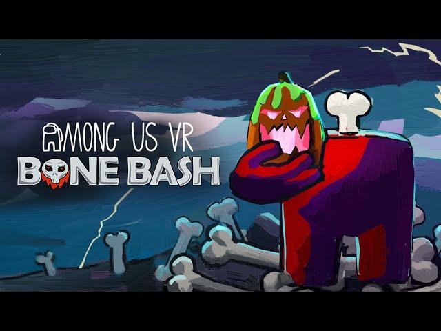 Among Us VR - Let the Bone Bash begin! 