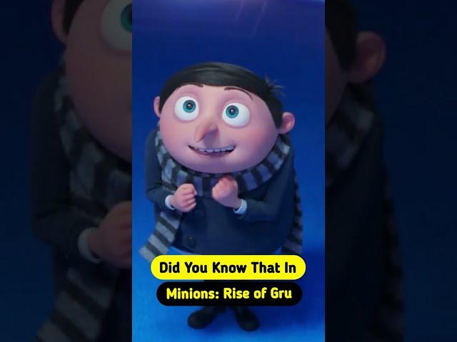 Did You Know That In Minions Rise of Gru