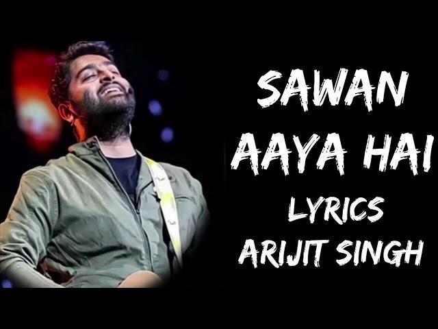 Mohabbat Barsa Dena Tu Sawan Aaya Hai (Lyrics) - Arijit Singh | India Lyrics Tube #lyrics