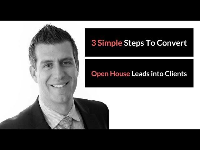 Real Estate Agent Training - 3 Steps to Converting Open House Leads