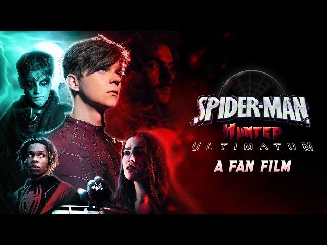 Spider-Man: Hunted - Ultimatum (Fan Film)