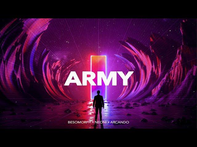 Neoni x Besomorph x Arcando - Army (Official Lyric Video)