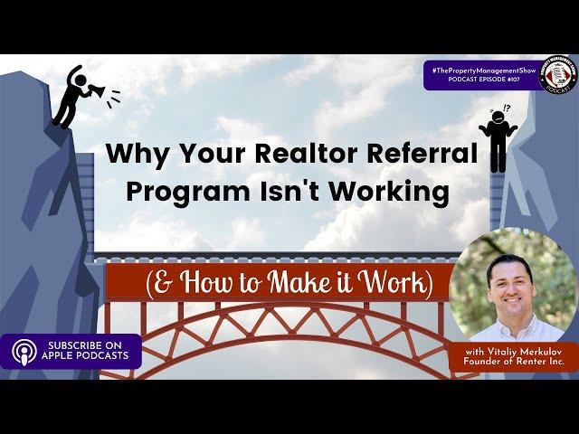 Why Your Realtor Referral Program Isn't Working (& How to Make it Work)