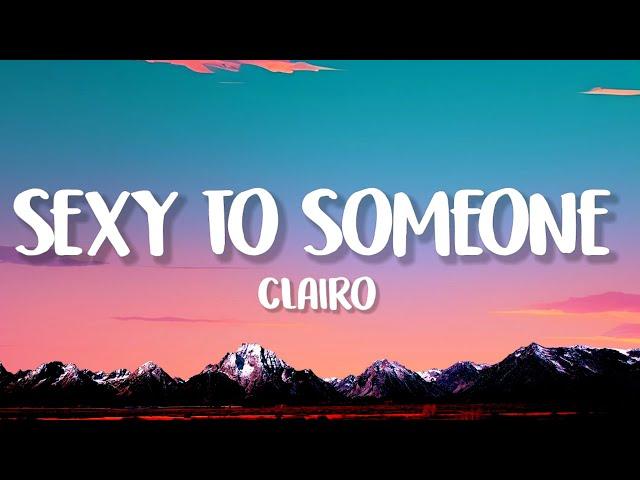 Clairo - Sexy To Someone (Lyrics)