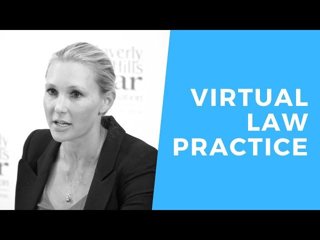 How to Run a Virtual Law Practice - Do’s and Don’ts - MCLE BY BHBA