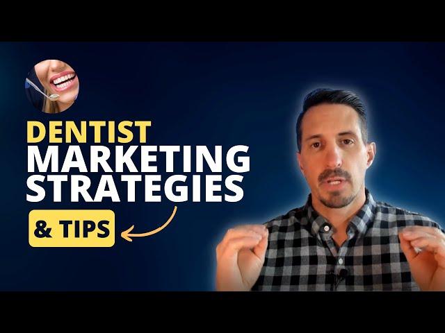 Dentist Marketing Strategies & Tips