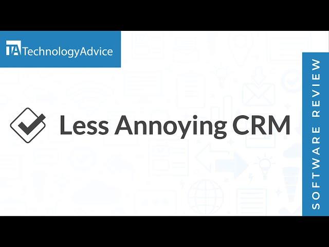 Less Annoying CRM Review