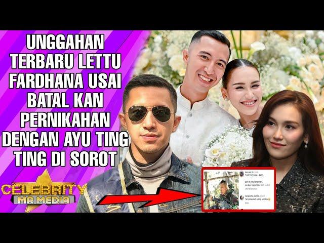 UNGGAHAN TERBARU LETTU FARDHANA USAI BATAL KAN PERNIKAHAN DENGAN AYU TING TING DI SOROT