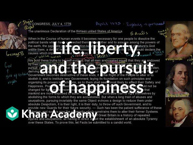 Life, liberty and the pursuit of happiness | US History | Khan Academy