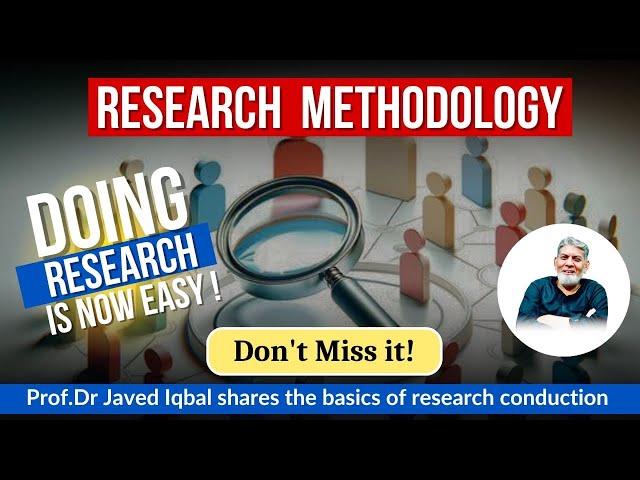 Research Methodology: Research is easy :  |Prof Dr Javed Iqbal| #research #professordrjavediqbal