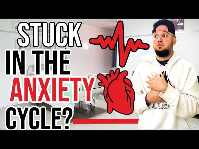 Stuck In The Anxiety Cycle? This Could Be Why!