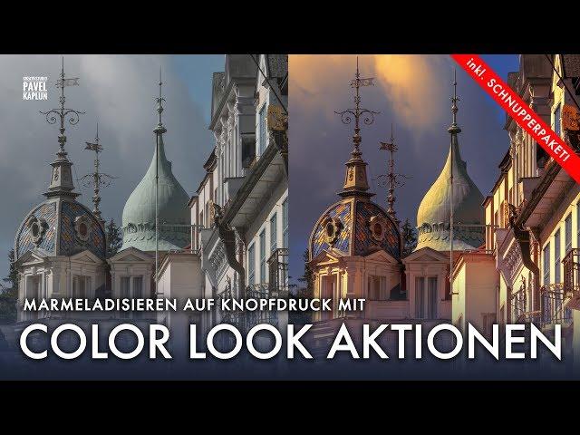 Marmeladisieren auf Knopfdruck mit Color Look Aktionen
