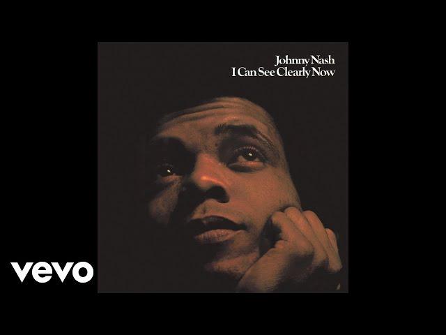 Johnny Nash - I Can See Clearly Now (Official Audio)