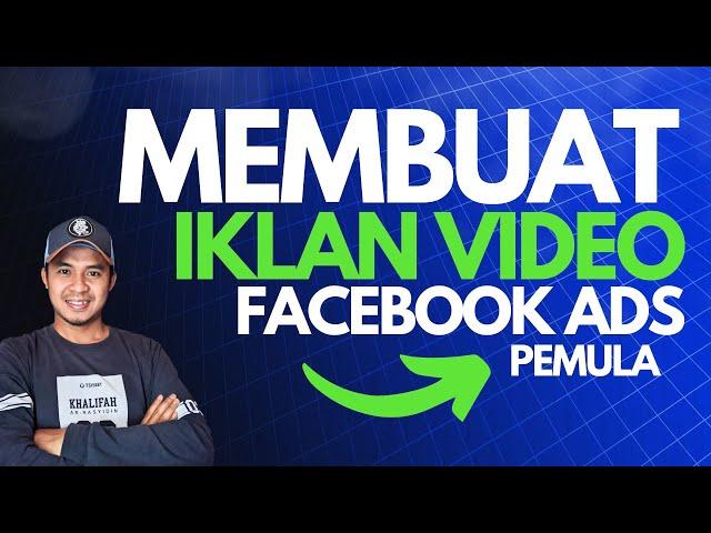 Langkah Demi Langkah Membuat Iklan Video di Facebook