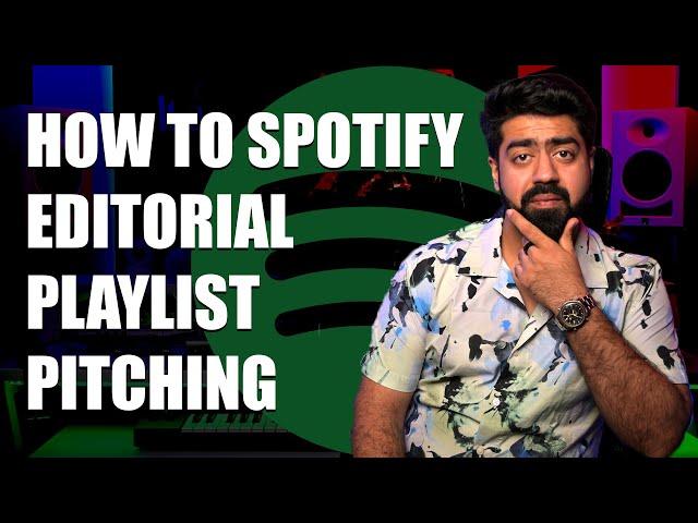 How to Pitch for Spotify Editorial Playlists | Spotify Editorial Pitching