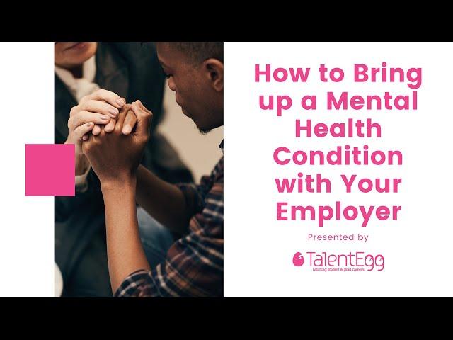 How to Bring up a Mental Health Condition with Your Employer | TalentEgg