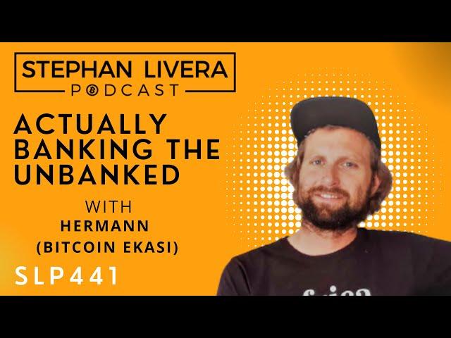 SLP441 Hermann (Bitcoin Ekasi) - Actually Banking the Unbanked