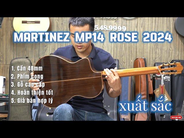 Giới Thiệu Đàn Guitar Classic Martinez MP14 Rose Phiên Bản 2024 Xuất Sắc Rất Đáng Đồng Tiền