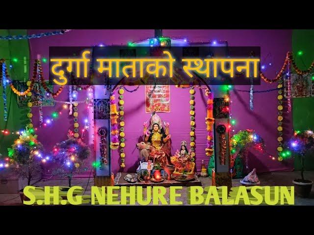 Durga mata Ko Isthapana #Happy Dushera #S.H.G.@NEHURE BALASUN..