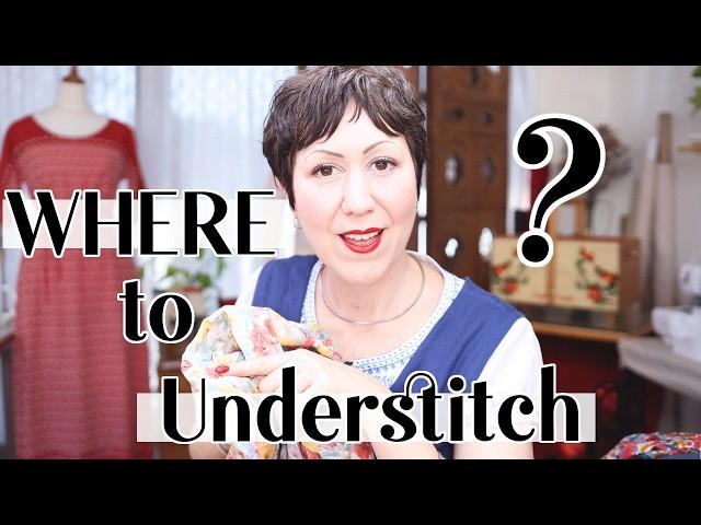 Understitching Secrets! When & Where to Use this Sewing Technique! (NOT Topstitching!)