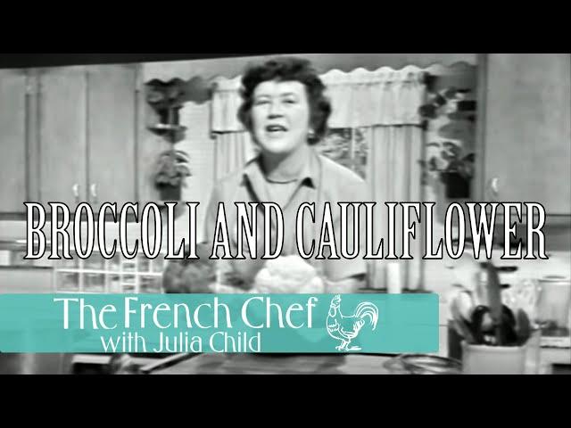 Broccoli And Cauliflower | The French Chef Season 2 | Julia Child
