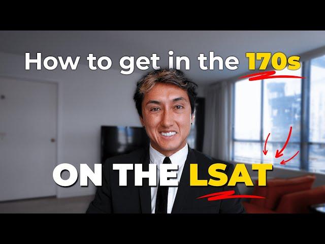 How to score in the 170s on the LSAT.