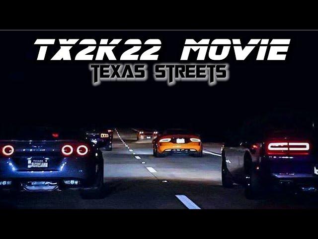 TX2K22 MOVIE - Some of the Best Street Racing in Texas! (1,000+ HP Cars + COPS!)