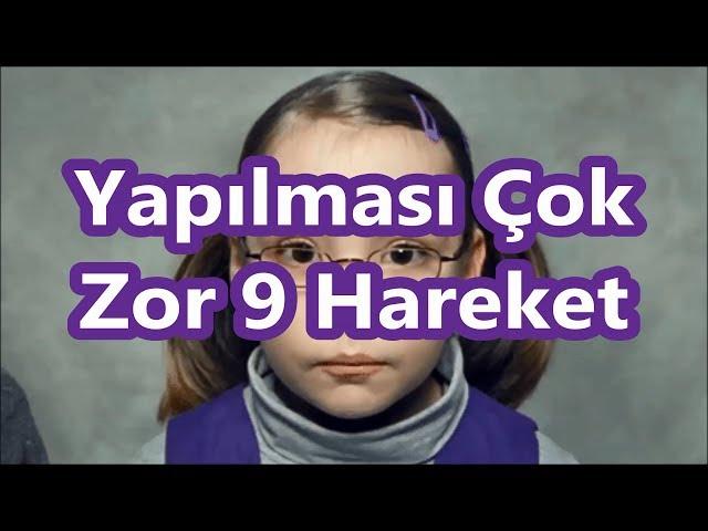 Yapılması Yetenek İsteyen 9 Zor Hareket