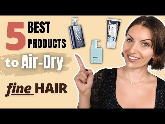 5 Products to AIR-DRY FINE HAIR Without Frizz | ColorWow, Kevin Murphy, New Wash | SKLPT'D Hair