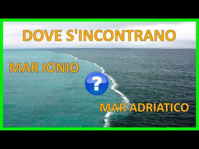 Dove s'incontrano VERAMENTE Mar Ionio e Mar Adriatico?