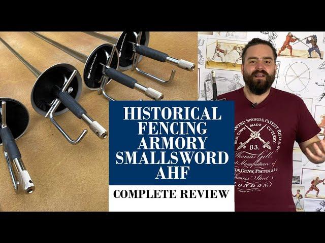 Historical Fencing Armory - Smallsword AHF Full Review