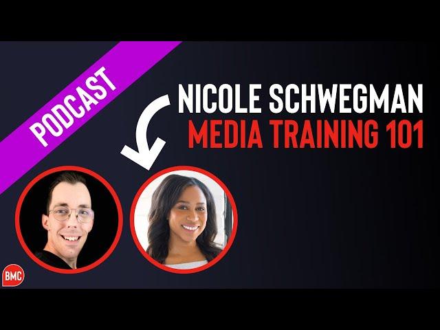 Media Training 101 With Nicole Schwegman (Ep 14)