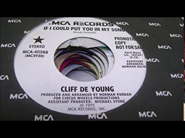 If I Could Put You in My Song - Cliff De Young