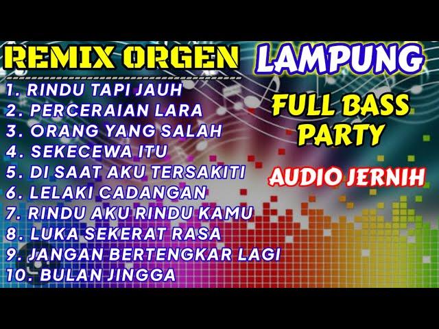 FULL ALBUM PALING ENAK COVER CHANDRA MUSIC REMIX ORGEN LAMPUNG 2024 FULL BASS PARTY VOCAL AAN