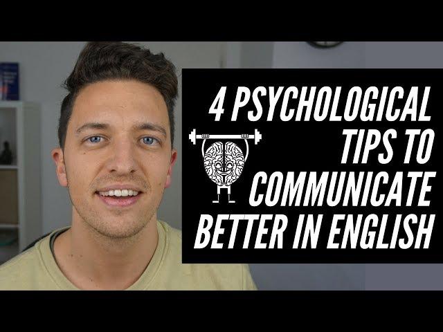 4 Psychological Tips To Communicate Better In English