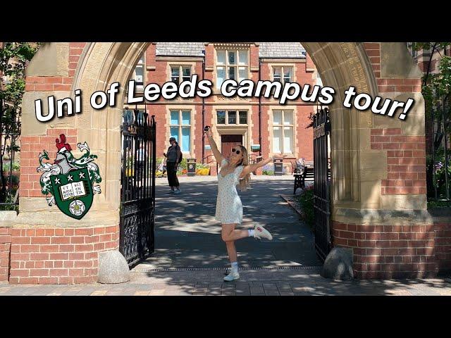 UNIVERSITY OF LEEDS CAMPUS TOUR