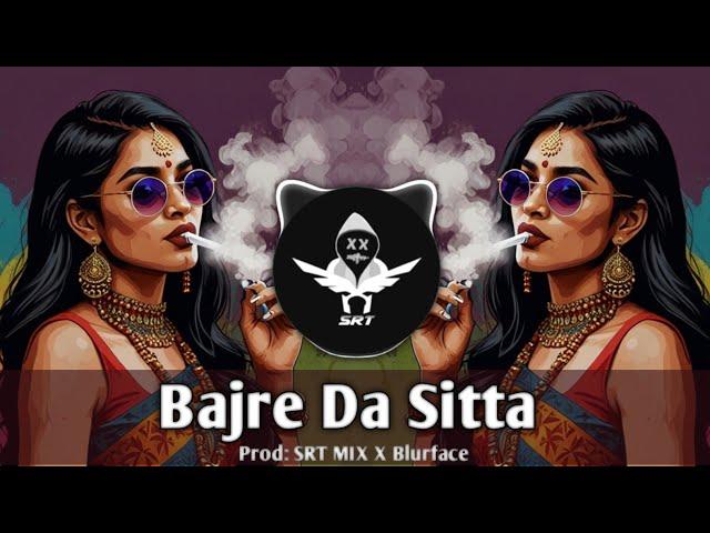 Bajre Da Sitta | New Remix Song | High Bass | Hip Hop | New Style | SRT MIX