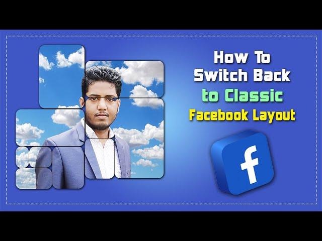 How to Switch Back to Old Layout for Facebook