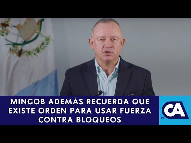 Ministro de Gobernación pide "cooperación, madurez y compromiso" para solucionar bloqueos