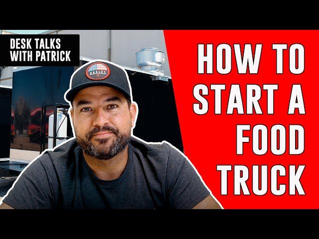 How To Start A Food Truck | The Basics!