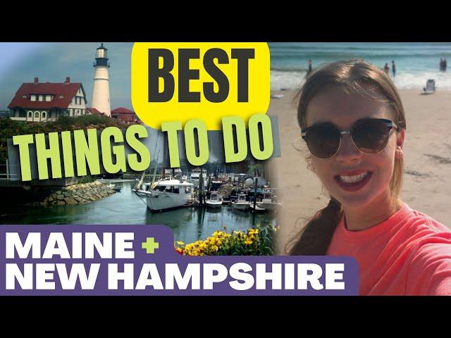 7 BEST THINGS TO DO IN MAINE & NEW HAMPSHIRE **2023** New England Coast Travel Guide