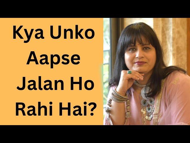 Kya Unko Apse Jalan Ho Rahi Hai- Timeless Hindi Tarot Reading By Dr. Gunjan Vishwakarma