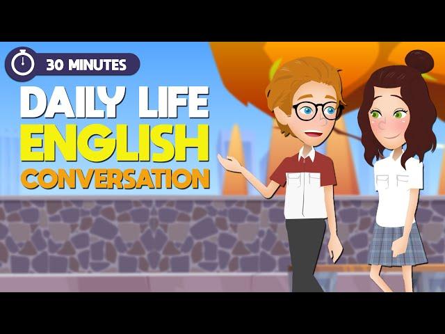 30 Minutes to Learn Daily English Conversations | Improve your SPEAKING and LISTENING Skills