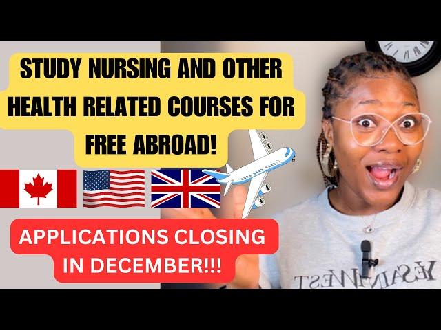 15 FULLY FUNDED SCHOLARSHIPS TO STUDY NURSING/ OTHER HEALTH RELATED COURSES IN UK, CANADA, USA ETC.