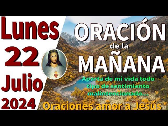 oración de la mañana del día Lunes 22 de Julio de 2024 - Hebreos 12:28-29