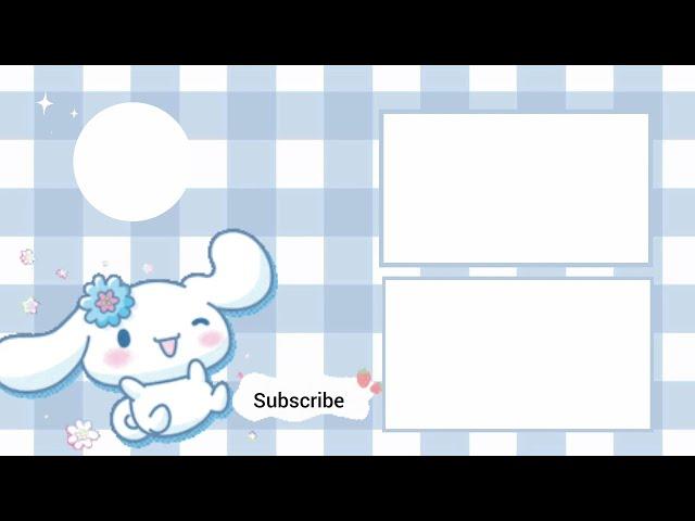 Cute aesthetic Outro template (free to use) cinnamoroll