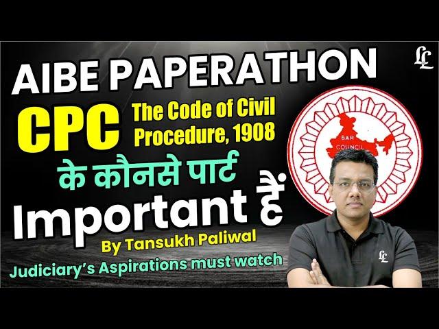 AIBE Paperathon | CPC के कोनसे पार्ट Important हैं | Tansukh Paliwal | Linking Laws