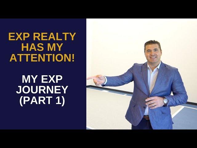 eXp Realty Has My Attention  - My EXP Journey #1