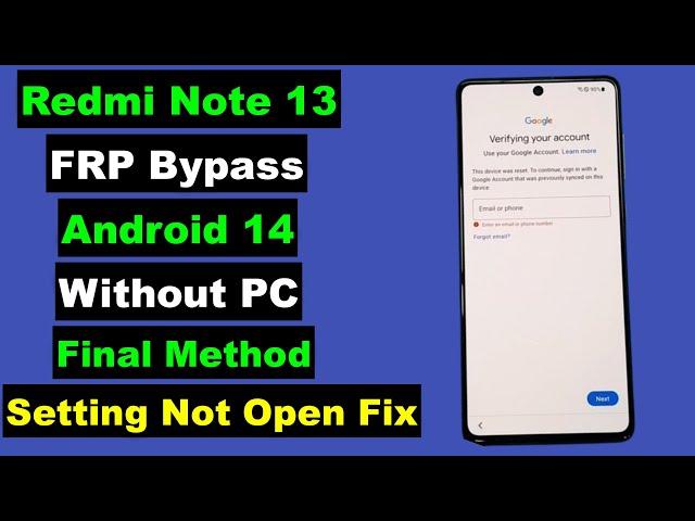 Redmi Note 13 Android 14 FRP Bypass Setting Not Open | Redmi Note 13 FRP/Google Account Unlock 2025